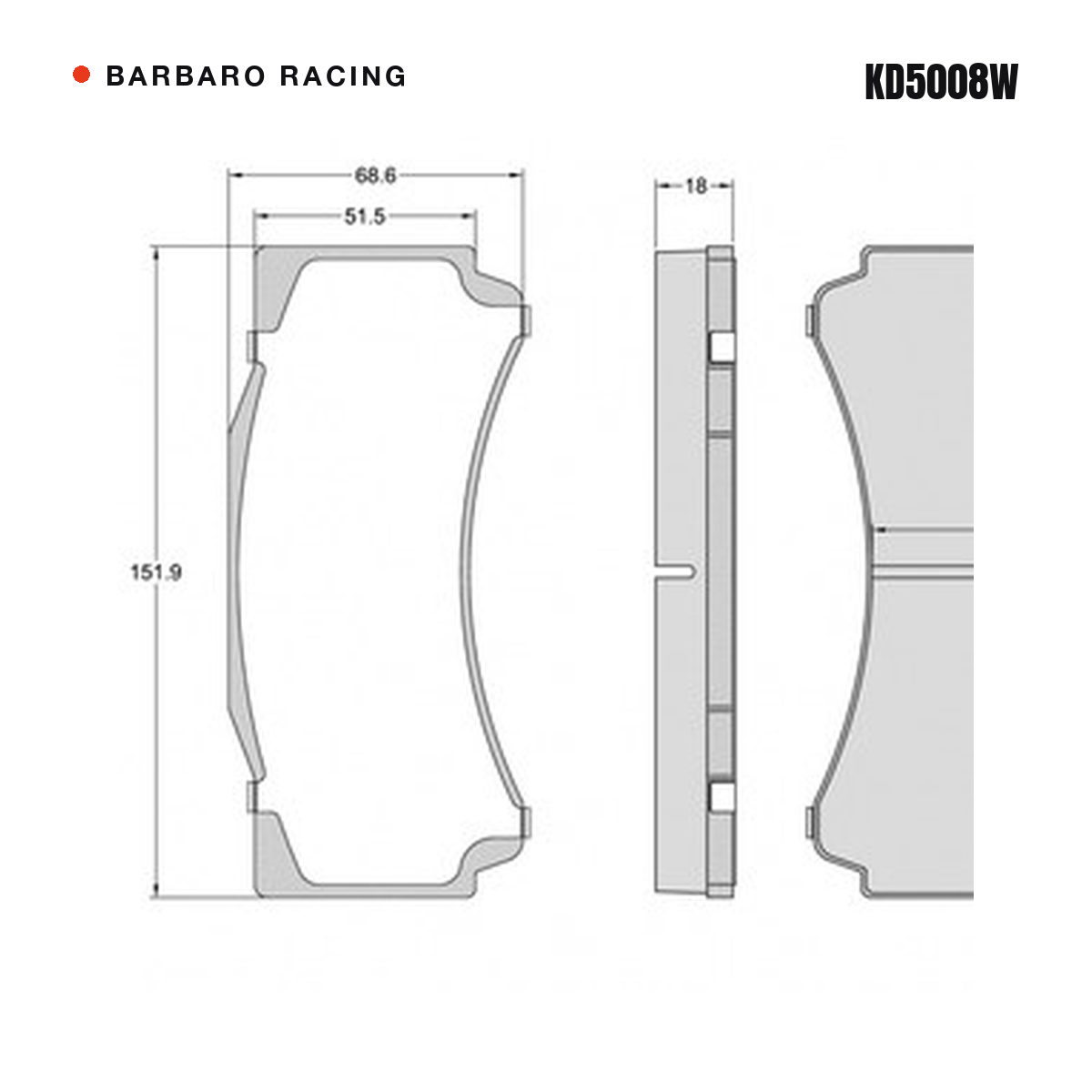 Barbaro Racing KD5008W brake pad shape drawing - 151.9 x 68.6 x 18 mm