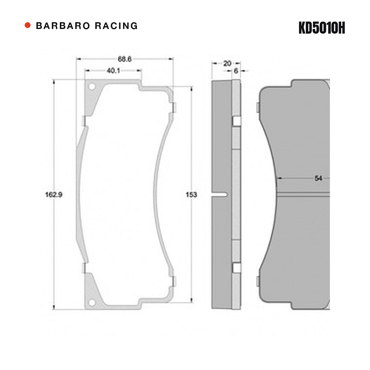 Barbaro Racing KD5010H brake pad shape drawing - 162.9 x 68.6 x 20 mm