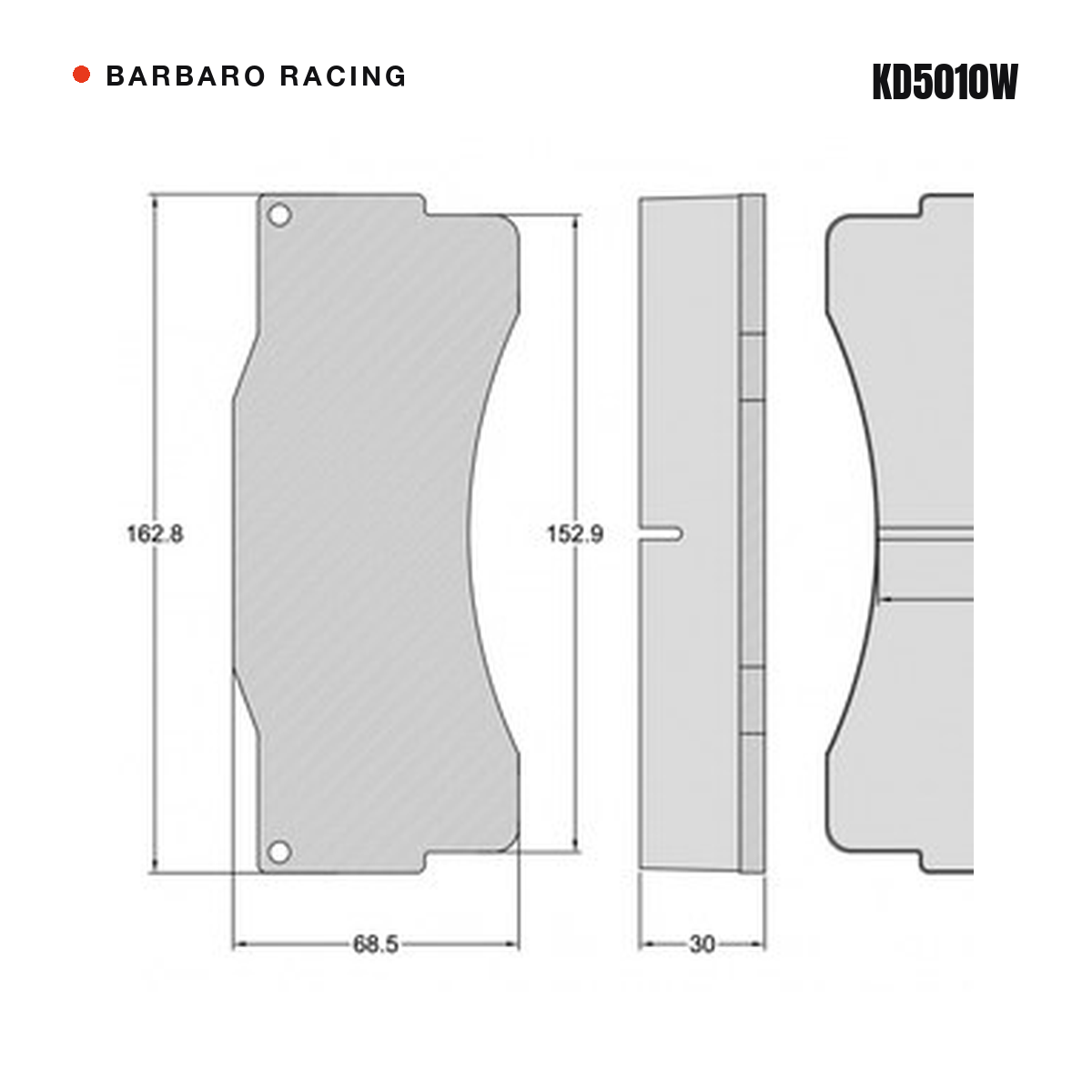 Barbaro Racing KD5010W brake pad shape drawing - 162.8 x 68.5 x 30 mm