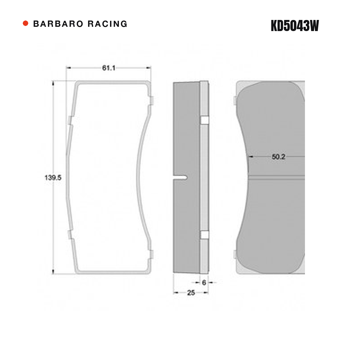 Barbaro Racing KD5043W brake pad shape drawing - 139.5 x 61.1 x 25 mm