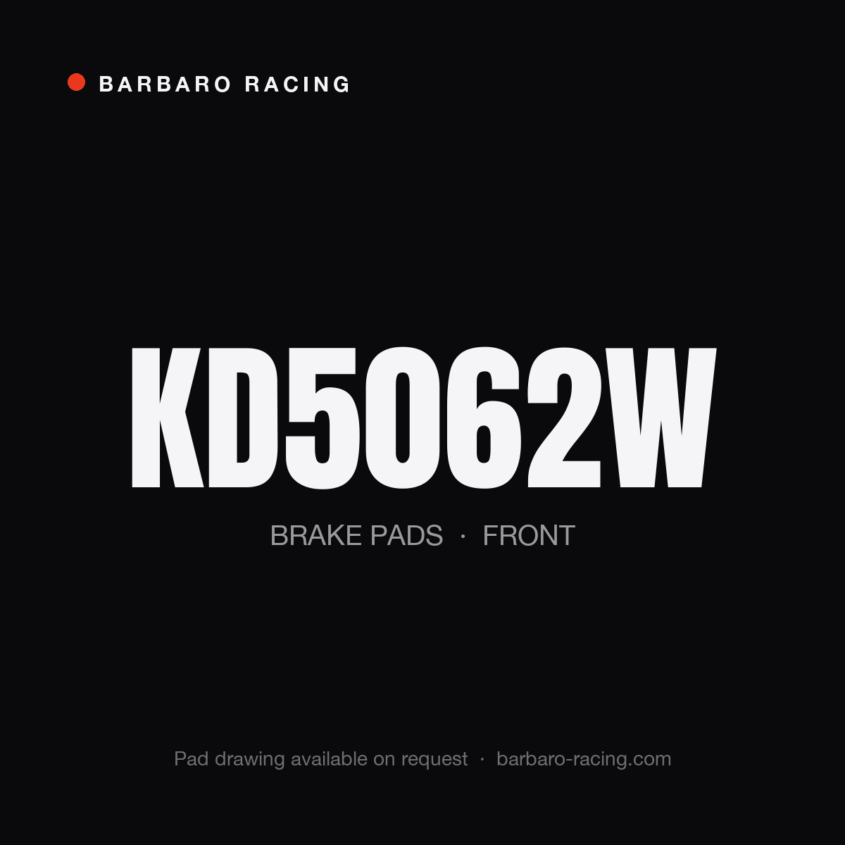 Barbaro Racing KD5062W front brake pads