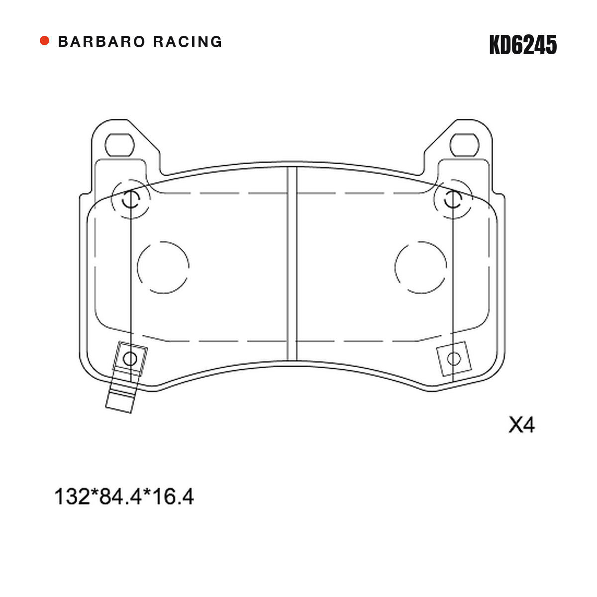 Barbaro Racing KD6245 brake pad shape drawing - 132 x 84.4 x 16.4 mm