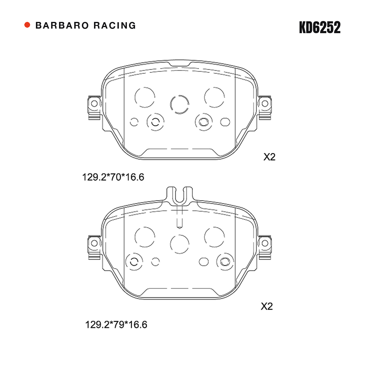 Barbaro Racing KD6252 brake pad shape drawing - 129.2 x 70 x 16.6 mm