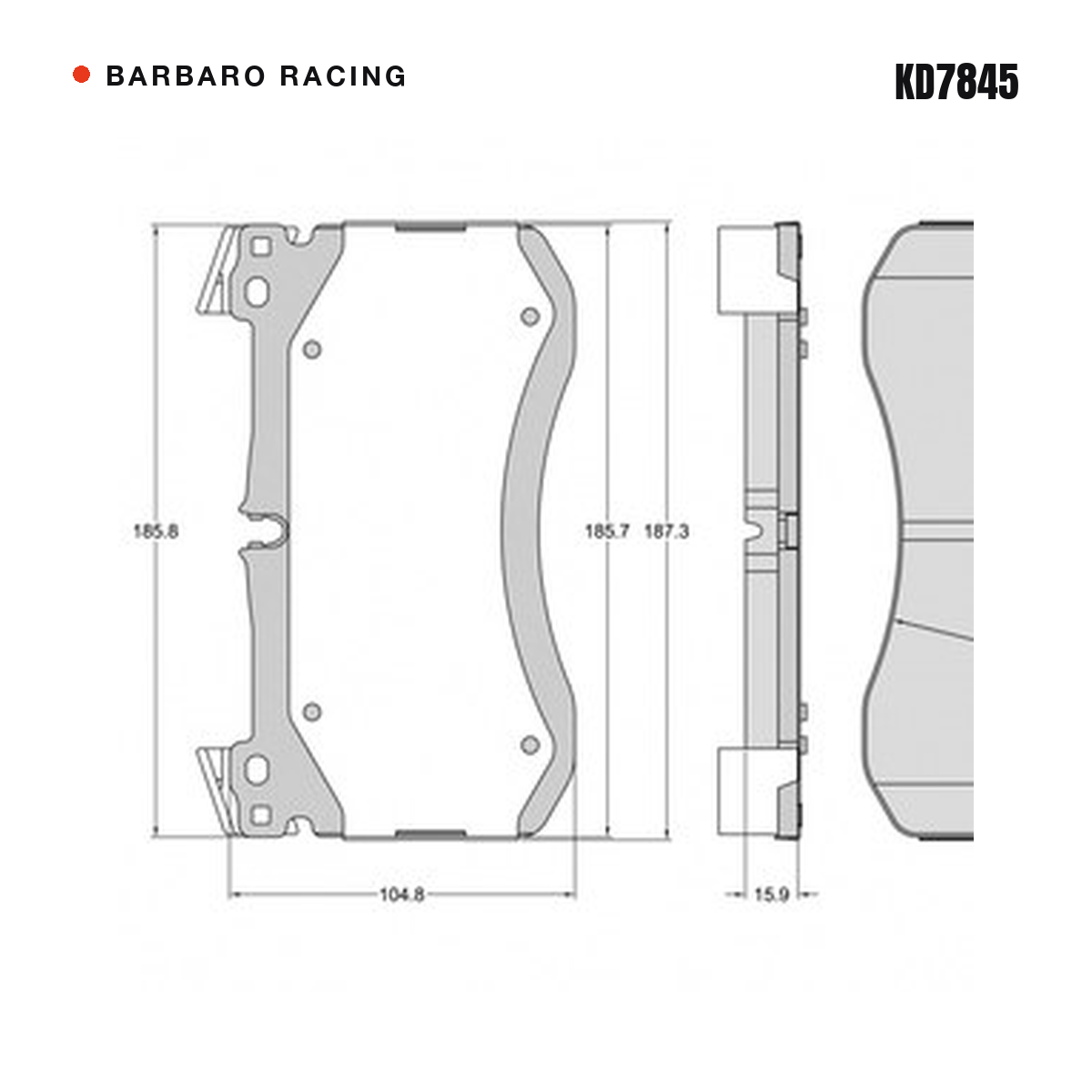 Barbaro Racing KD7845 brake pad shape drawing - 187.3 x 104.8 x 15.9 mm